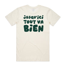 Load image into Gallery viewer, Hoy Jusqu&#39;ici&#39; Tout Va Bien Charity T-shirt - Natural / Forest
