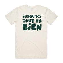 Load image into Gallery viewer, Hoy Jusqu'ici' Tout Va Bien Charity T-shirt - Natural / Forest