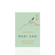 Wabi Sabi - Japanese Wisdom for a Perfectly Imperfect Life