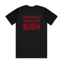 Load image into Gallery viewer, Hoy Jusqu&#39;ici&#39; Tout Va Bien Charity T-shirt - Black / Red - Last Two
